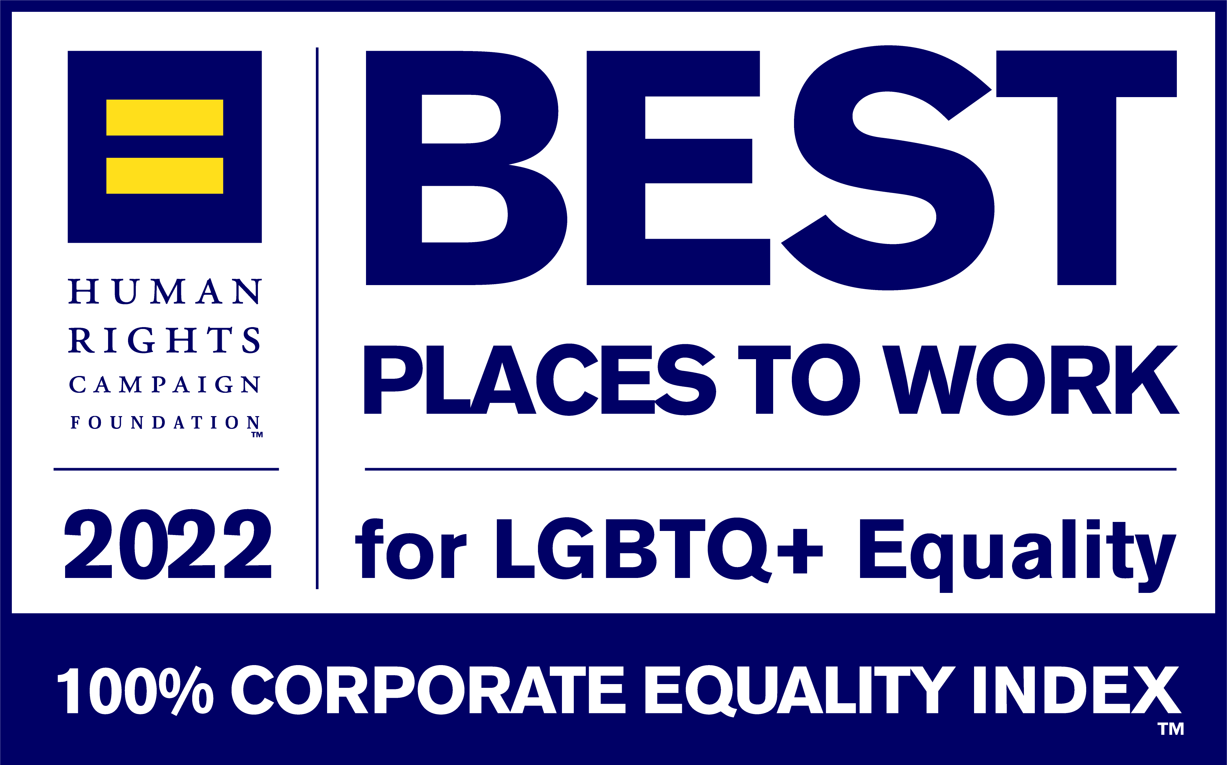 Badge: Human Rights Campaign Foundation 2022 Best Places to Work for LGBTQ+ Equality. 100% Corporate Equality Index.