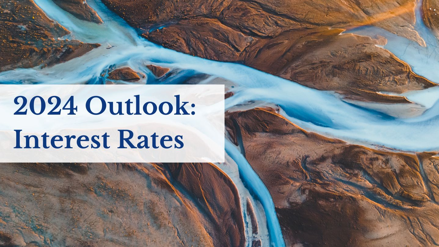 2024 Outlook: Interest Rates